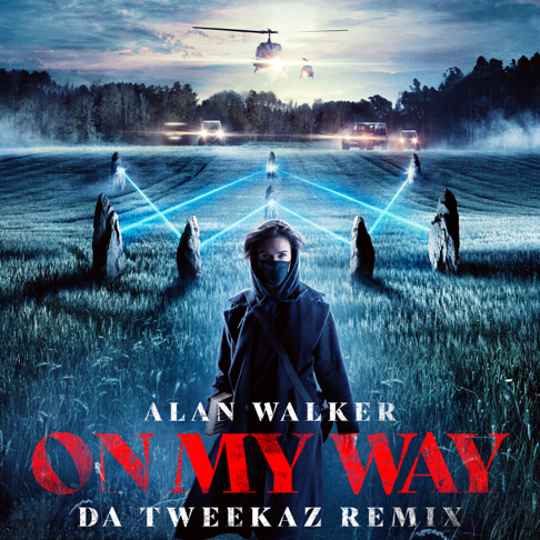 Alan Walker, Sabrina Carpenter, FARRU - On My Way (Da Tweekaz Remix)