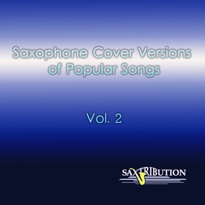  - Saxophone Cover Versions of Popular Songs, Vol. 2