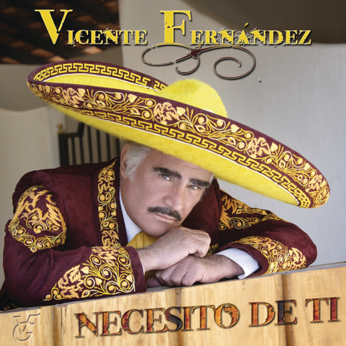 Vicente Fern&#225;ndez - Necesito de Ti