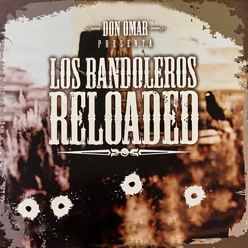 Don Omar - Los Bandoleros Reloaded