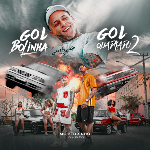 Mc Pedrinho, DJ 900 - Gol Bolinha, Gol Quadrado 2