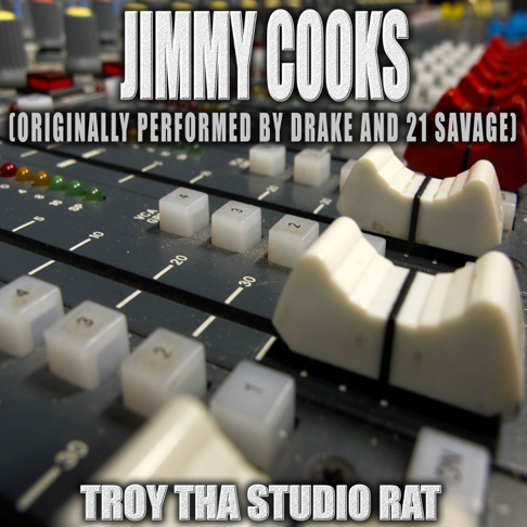 Troy Tha Studio Rat - Jimmy Cooks (Originally Performed by Drake and 21 Savage) [Karaoke]