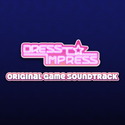  - Dress To Impress (Original Game Soundtrack)