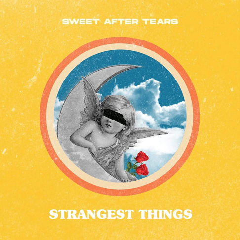 Sweet After Tears - Strangest Things