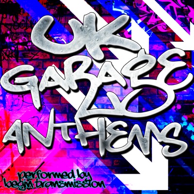  - UK Garage Anthems