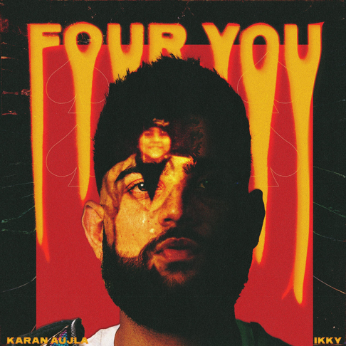 KARAN AUJLA, Ikky - Four You