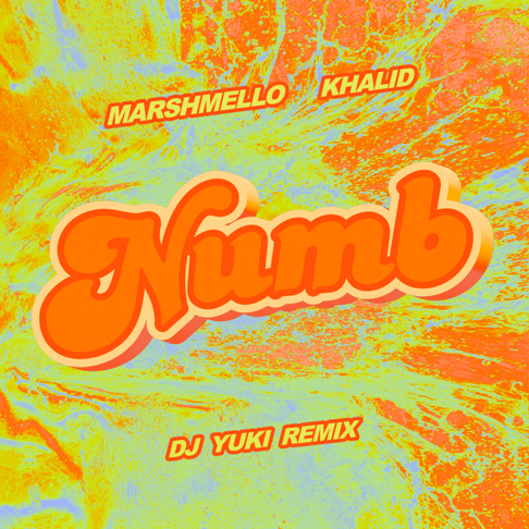 marshmello, Khalid, DJ YUKI - Numb (DJ YUKI Remix)