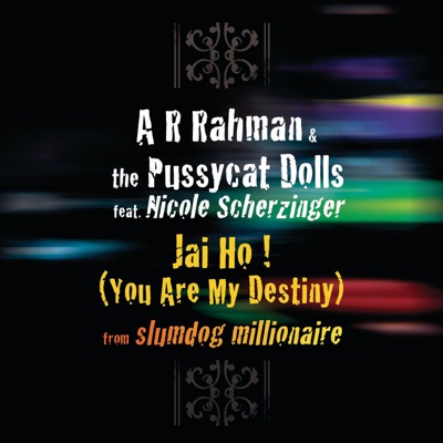  - Jai Ho! (You Are My Destiny) [feat. Nicole Scherzinger]