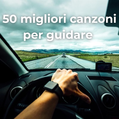  - 50 migliori canzoni per guidare