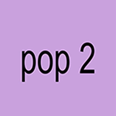  - Pop 2