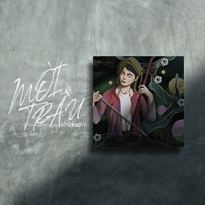  - Mời Trầu (feat. Tuấn Cry)