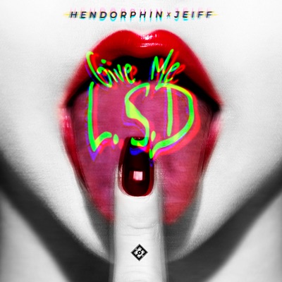  - Give Me L.S.D