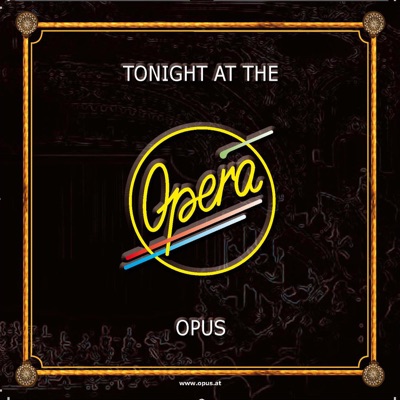 Opus - Live Is Life 2008