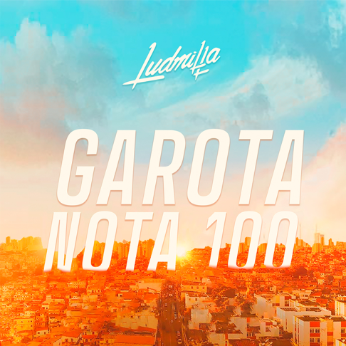 ludmilla - Garota Nota 100