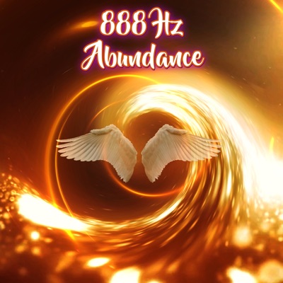  - 888 Hz Abundance