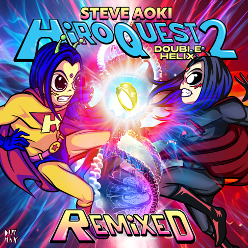 Steve Aoki - HiROQUEST 2: Double Helix (Remixed)