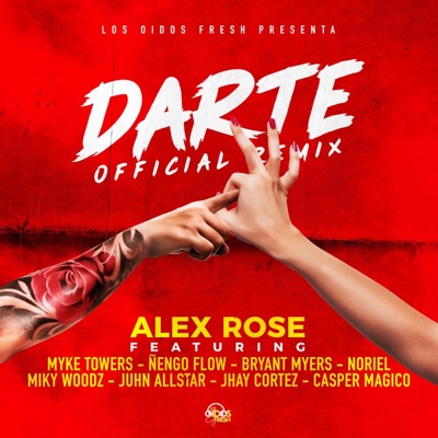  - Darte Remix (feat. Ñengo Flow, Bryant Myers, Noriel, Juhn, Miky Woodz, Jhay Cortez & Myke Towers)