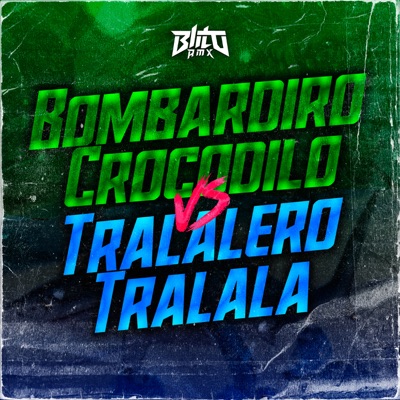  - Bombardiro Vs Tralala Rmx