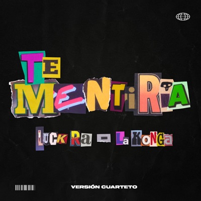  - Te Mentiría (Versión Cuarteto)