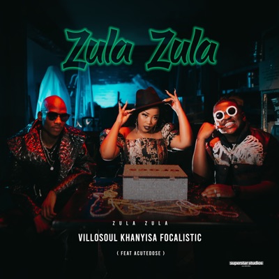  - Zula Zula (Hub Way) [feat. Acutedose]