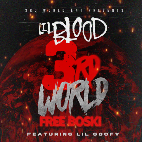 Lil Blood - 3rd World Free Boski (feat. Lil Goofy)