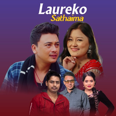  - Laureko Sathaima (feat. Shanti Shree Pariyar)