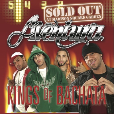  - Kings of Bachata: Sold Out at Madison Square Garden (Live)