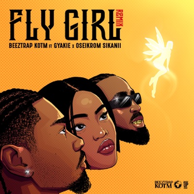  - Fly Girl (feat. Gyakie & Oseikrom Sikanii) [Remix]