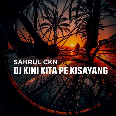  - DJ Kini Kita Pe Kisayang
