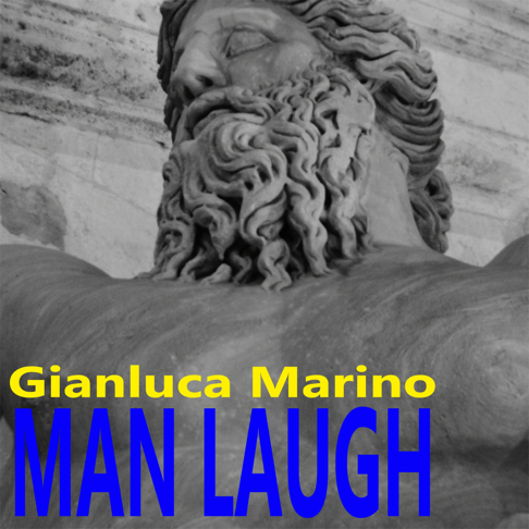 Gianluca Marino - Man Laugh (feat. LeoTeo)