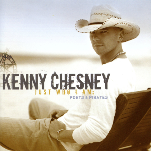 Kenny Chesney - Just Who I Am: Poets & Pirates