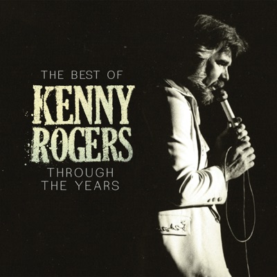  - The Best of Kenny Rogers: Through the Years