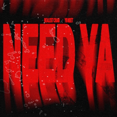  - Need Ya
