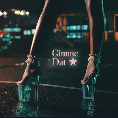  - Gimme Dat