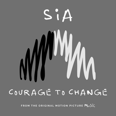  - Courage to Change (From the Motion Picture "Music")