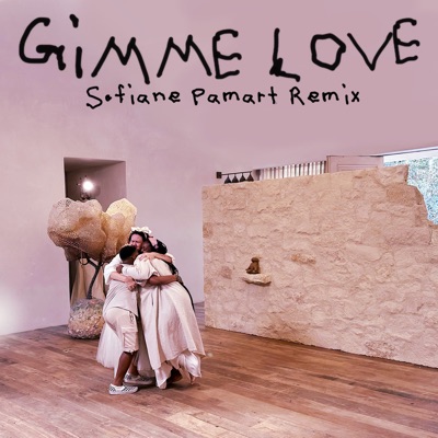  - Gimme Love (Sofiane Pamart Remix)