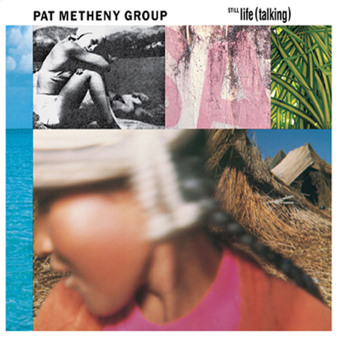 Pat Metheny Group - Still Life (Talking)