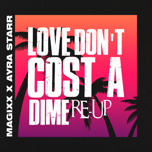 Magixx, Ayra Starr - Love Don't Cost A Dime (Re-Up)