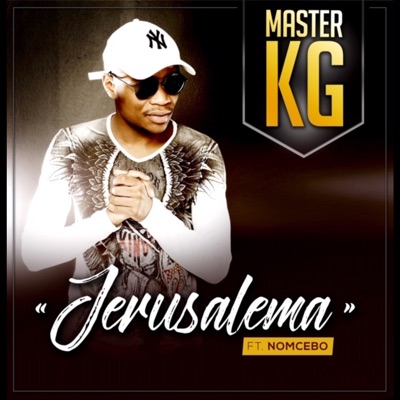 Master KG, Nomcebo Zikode - Jerusalema