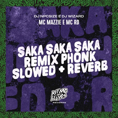  - Saka Saka Saka Phonk Slowed + Reverb (Remix)