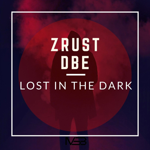 Zrust dBe - Lost in the Dark