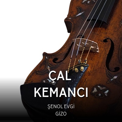  - Çal Kemancı