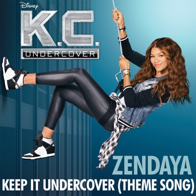  - Keep It Undercover (Theme Song From "K.C. Undercover")