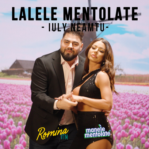 Iuly Neamtu, Manele Mentolate - Lalele mentolate (From "Romina VTM" The Movie)