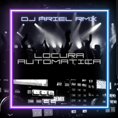  - Locura Automatica (Remix)