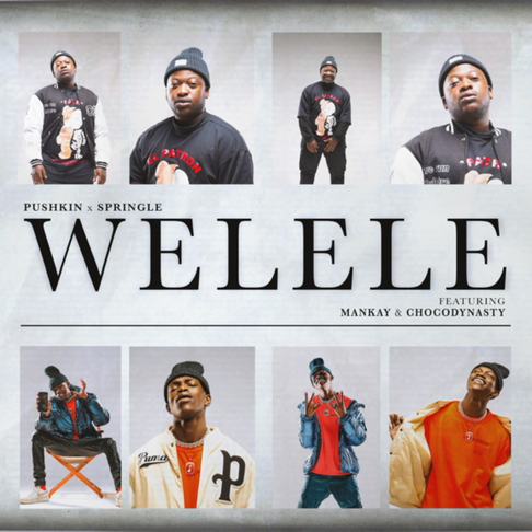 Pushkin, Springle - Welele (feat. Mankay & Choco Dynasty)