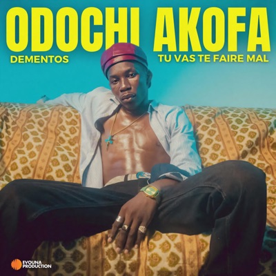  - ODOCHI AKOFA (Tu vas te faire mal)
