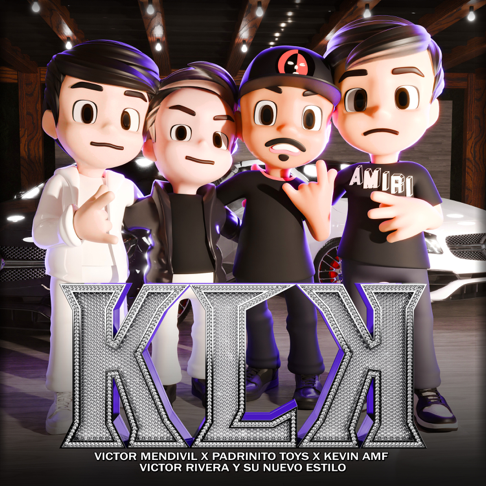 Victor Mendivil, El Padrinito Toys, Kevin AMF - KLK (feat. Victor Rivera Y Su Nuevo Estilo)