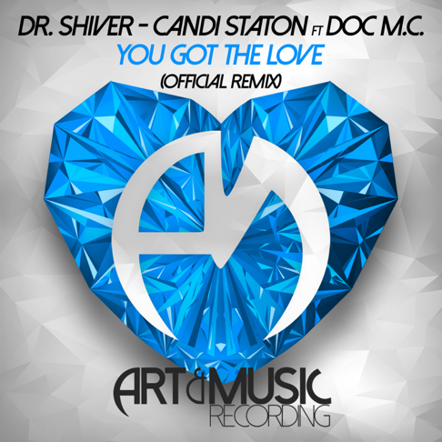 Dr. Shiver, Candi Staton, Doc. M.C. - You Got the Love (Official Remix)