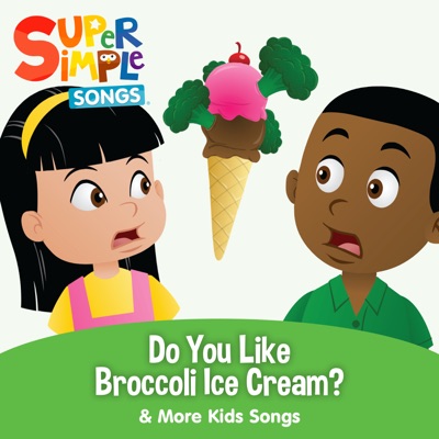  - Do You Like Broccoli Ice Cream? & More Kids Songs
